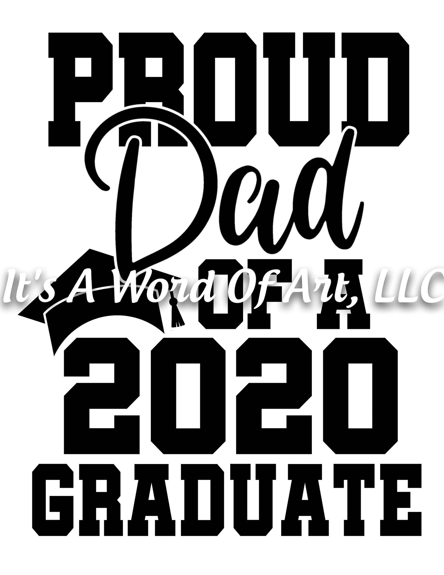 Seniors 2020 05 - Seniors Class of 2020 Proud Dad of a 2020 Graduate - Sublimation Transfer Set/Ready To Press Sublimation Transfer