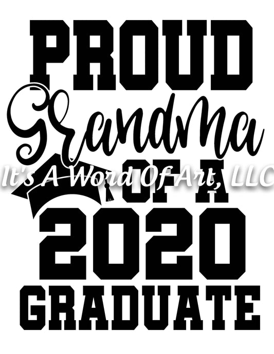 Seniors 2020 06 - Seniors Class of 2020 Proud Grandma of a 2020 Graduate - Sublimation Transfer Set/Ready To Press Sublimation Transfer