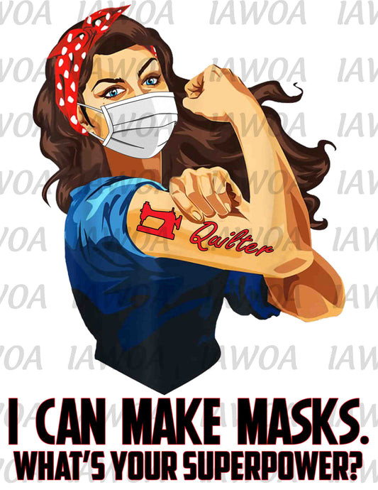 Rosie Riveter 53- I Can Make Masks Brown Hair - Sublimation Transfer Set/Ready To Press Sublimation Transfer