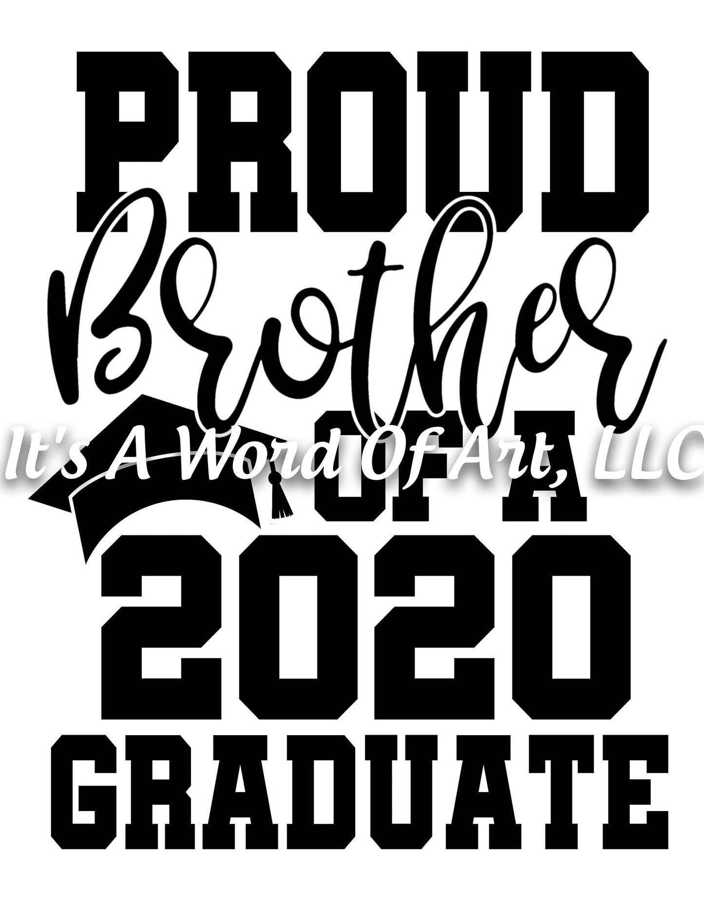 Seniors 2020 04 - Seniors Class of 2020 Proud Brother of a 2020 Graduate - Sublimation Transfer Set/Ready To Press Sublimation Transfer
