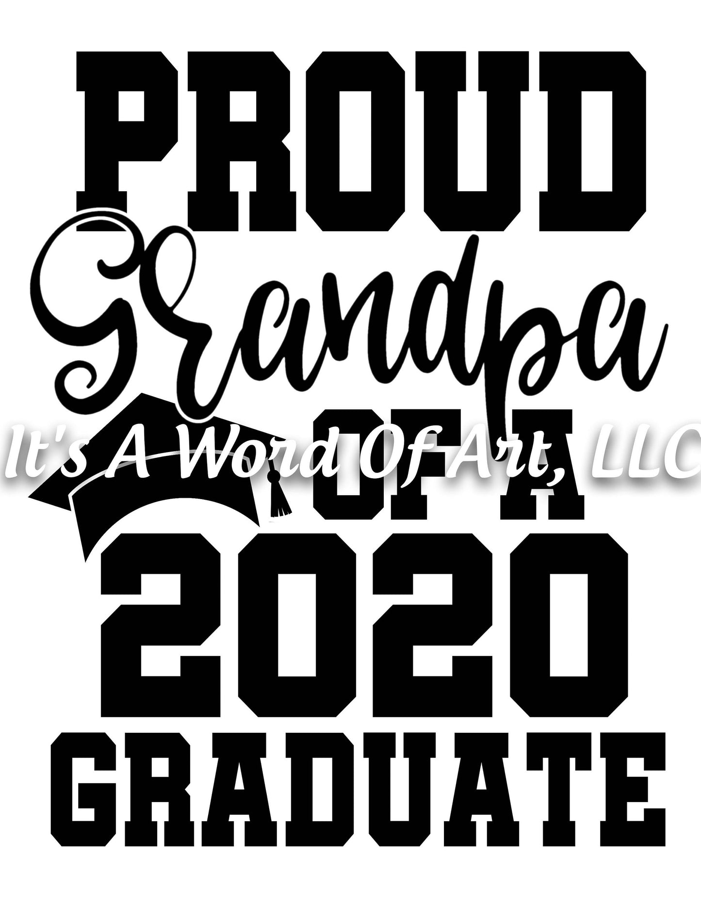 Seniors 2020 07 - Seniors Class of 2020 Proud Grandpa of a 2020 Graduate - Sublimation Transfer Set/Ready To Press Sublimation Transfer
