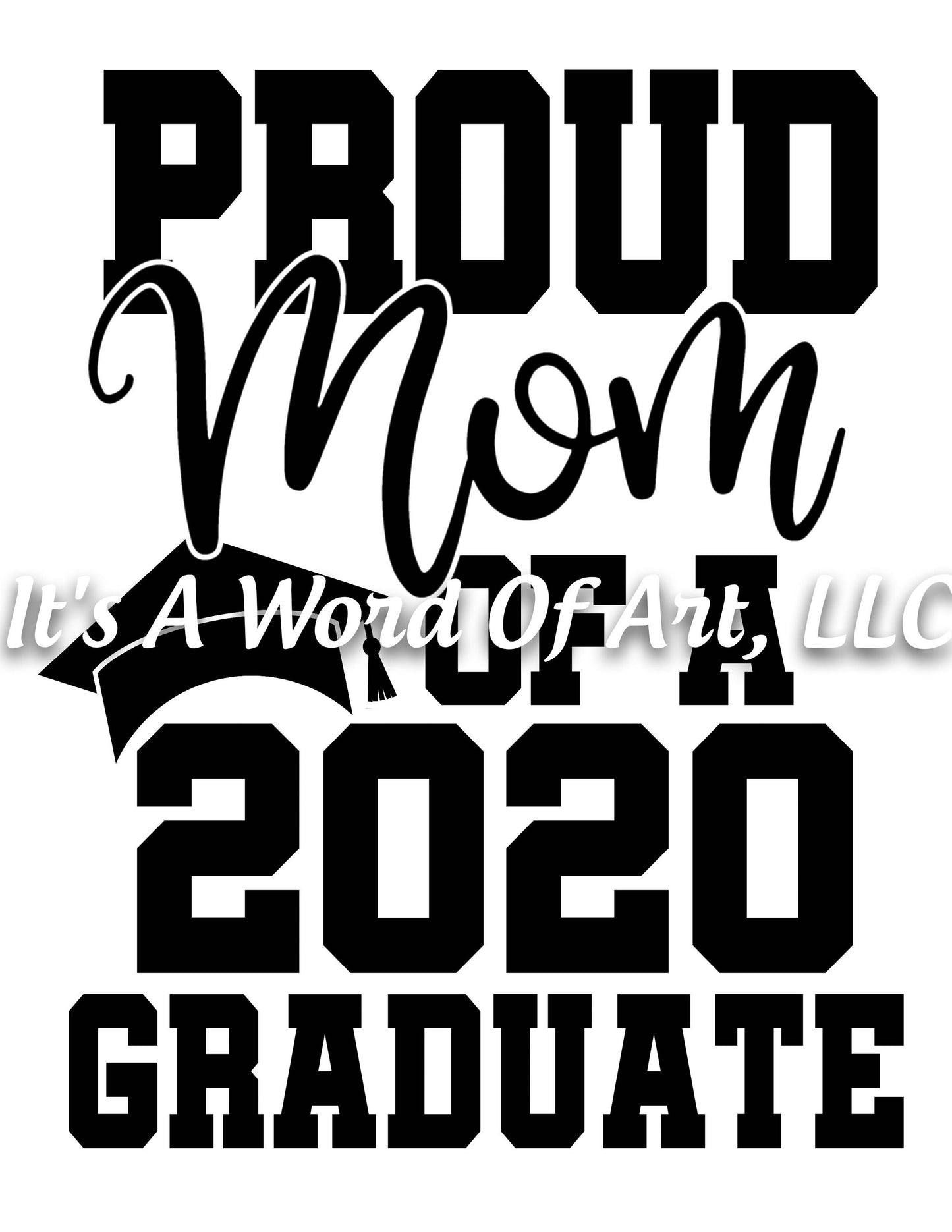 Seniors 2020 08 - Seniors Class of 2020 Proud Mom of a 2020 Graduate - Sublimation Transfer Set/Ready To Press Sublimation Transfer