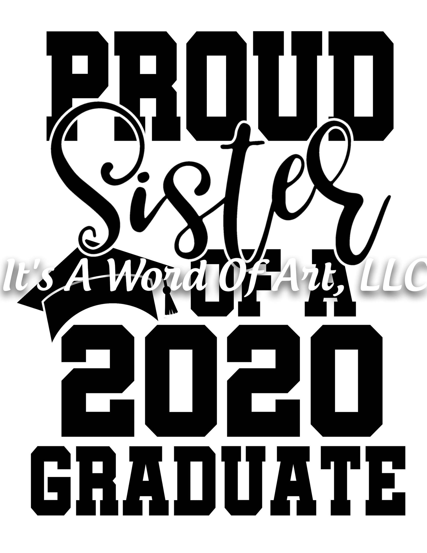 Seniors 2020 09 - Seniors Class of 2020 Proud Sister of a 2020 Graduate - Sublimation Transfer Set/Ready To Press Sublimation Transfer