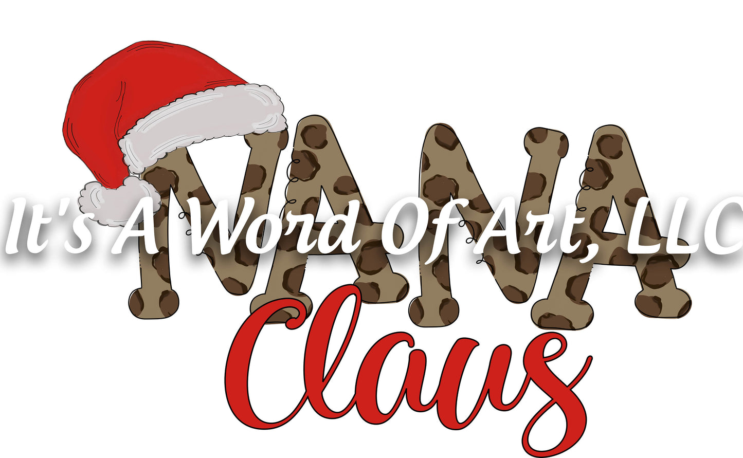 Christmas 295 - Nana Claus Cheetah Letters - Sublimation Transfer Set/Ready To Press Sublimation Transfer/Sublimation Transfer