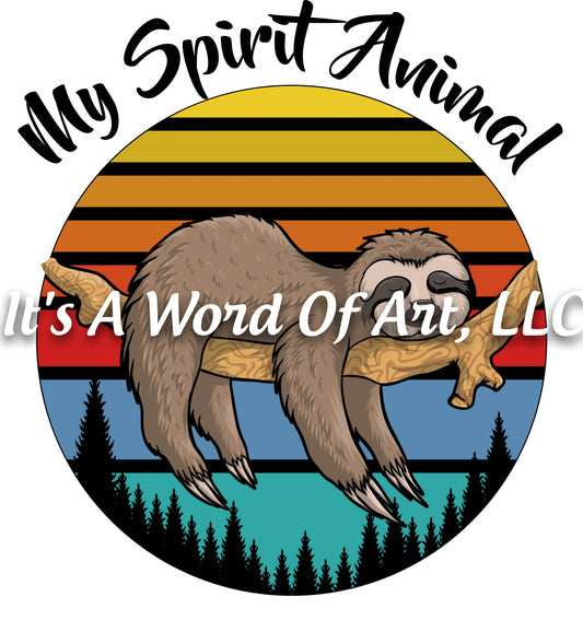 Animals 51 - My Spirit Animal Lazy Sloth Hangin around Cute Funny T-Shirt - Sublimation Transfer Set/Ready To Press Sublimation Transfer