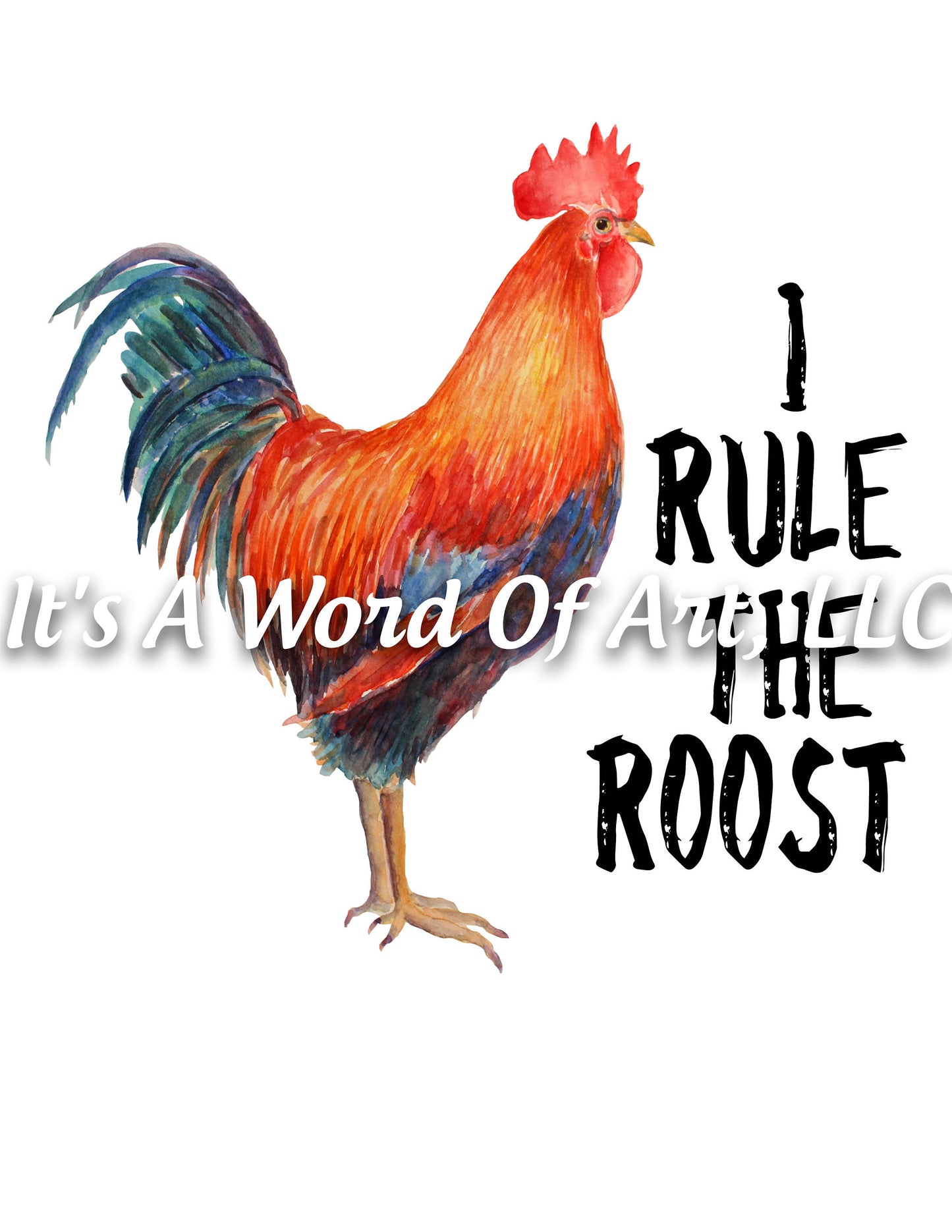 Animals 71 - I Rule the Roost Rooster Cute Funny T-Shirt - Sublimation Transfer Set/Ready To Press Sublimation Transfer