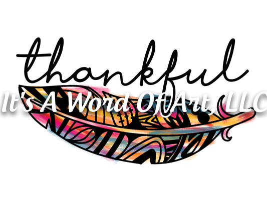 Fall 95 - Thankful Feather Colorful Artsy Dinner Autumn - Sublimation Transfer Set/Ready To Press Sublimation Transfer Sub Transfer