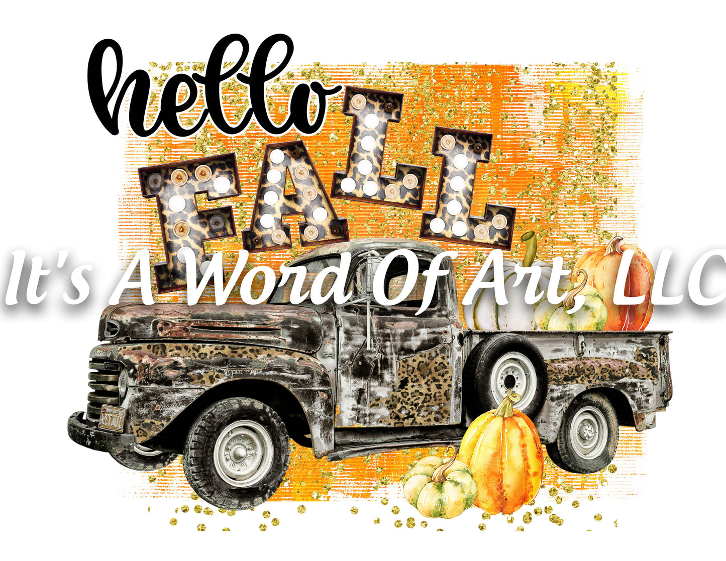 Fall 18 - Hello Fall Old Rustic Truck Fall Leaves Autumn - Sublimation Transfer Set/Ready To Press Sublimation Transfer Sub Transfer