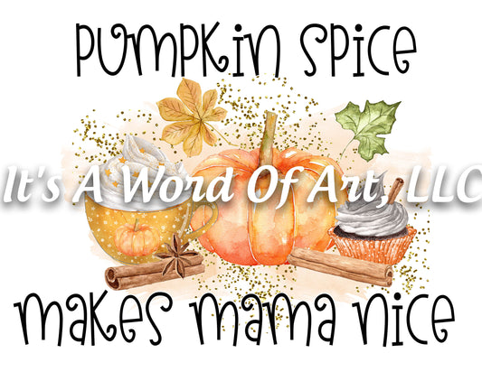 Fall 24 - Pumpkin Spice Makes Mama Nice Plaid Leaves Autumn - Sublimation Transfer Set/Ready To Press Sublimation Transfer Sub Transfer