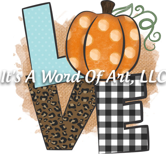 Fall 37 - LOVE Plaid Pumpkin Leopard Leaves Leaves Autumn - Sublimation Transfer Set/Ready To Press Sublimation Transfer Sub Transfer
