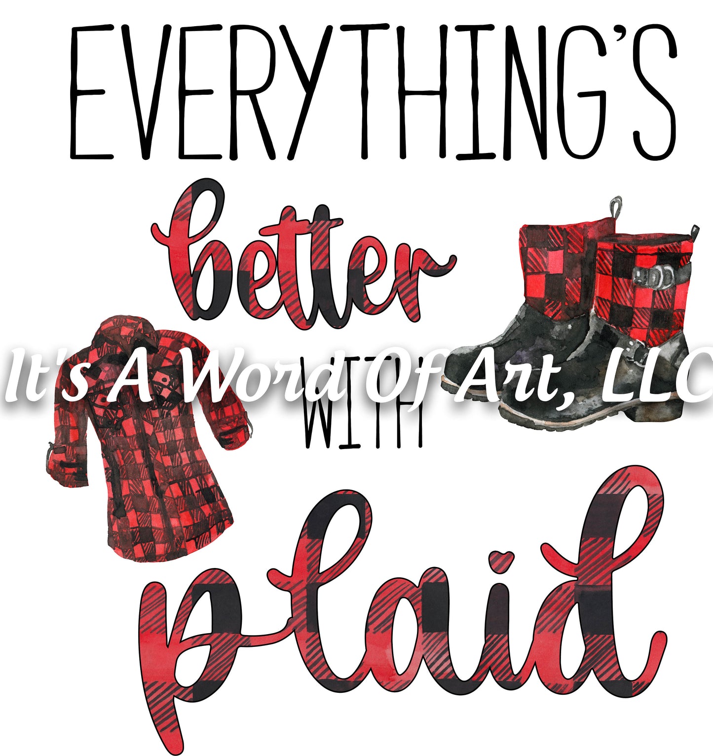 Fall 57 - Everything's Better with Plaid Boots Flannel Autumn - Sublimation Transfer Set/Ready To Press Sublimation Transfer Sub Transfer