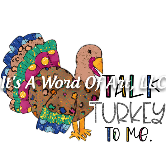 Fall 82 - Talk To Me Turkey Dinner Autumn Fall Vibes - Sublimation Transfer Set/Ready To Press Sublimation Transfer Sub Transfer