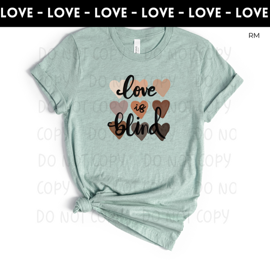 Love Is Blind Adult Shirt- Love 17